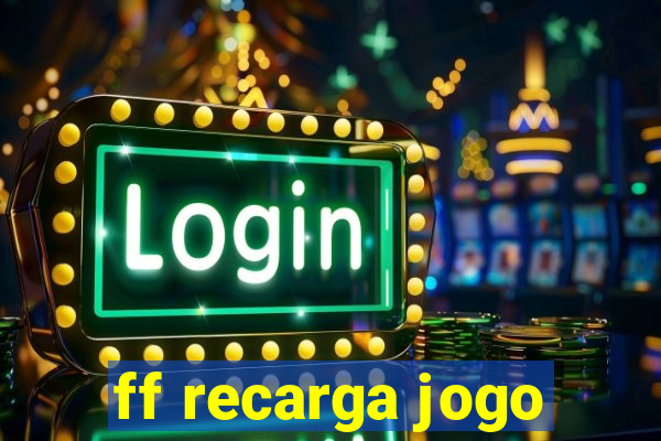 ff recarga jogo